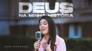 Deus na Minha História (Acústico) - Anna Fernandes