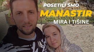 Vlog 4: Zašto ljudi posećuju Manastire... *evo šta je rekao jedan Monah*