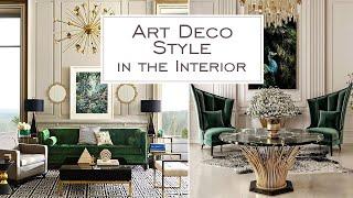 Art Deco Style in the Interior. Inspiration from views, materials and furniture. Different variants