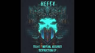 Hefty - Mutual Assured Destruction (Original Mix)