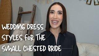 Wedding Dress Styles For The Small Chested Bride