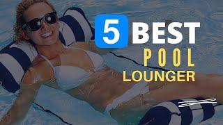 ⭕ Top 5 Best Pool Loungers 2024 [Review and Guide]