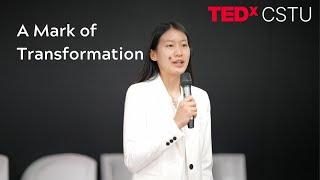 A Mark of Transformation | Amanda Chang | TEDxCSTU