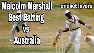 Malcolm Marshall Best Batting vs  Australia 1984