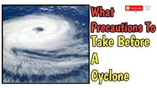 What Precautions To Take Before A Cyclone