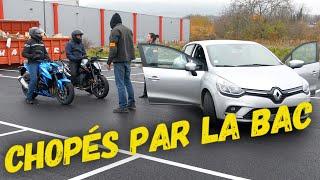 Chopés par la BAC