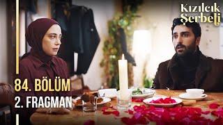 Kızılcık Şerbeti 84. Bölüm 2. Fragmanı | "Ben Sana Aşık Oldum Nur Sema"