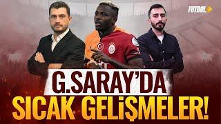 Galatasaray'da sıcak gelişmeler! | Onur Özkan & Murat Köten