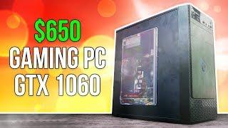 The Best $650 Gaming PC You Can Build - 2017