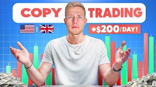 Copy Trading for US/UK residents - Easy $200/day!