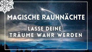 Meditation für die Rauhnächte: Lasse deine Träume wahr werden!