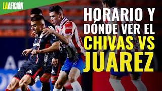 Horario y dónde ver EN VIVO el Chivas vs Juárez en la jornada 4 de la Liga MX