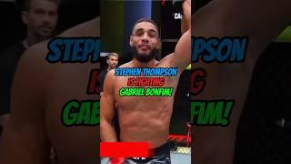 STEPHEN THOMPSON IS GOING TO BE FIGHTING GABRIEL BONFIM IN JULY!#trending #youtubeshorts #youtube