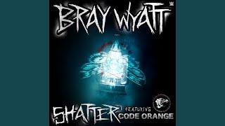 WWE: Shatter (Bray Wyatt) (feat. Code Orange)