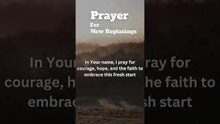 Prayer for new beginnings #prayer #prayers #prayersforhealing