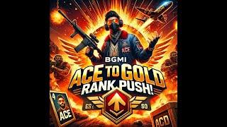 BGMI Ace to Gold Rank Push