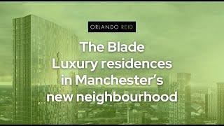 The Blade | Luxury residences in Manchester’s new neighbourhood