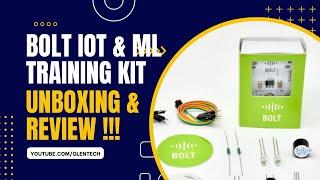 Exploring the BOLT IoT Kit: Training in Internet of Things and Machine Learning