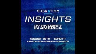 Esports Insights - Episode 001: Collegiate Esports in America