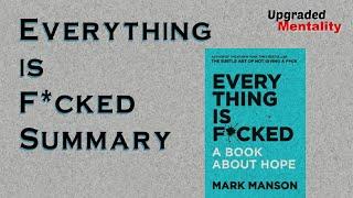 Everything is F*cked: A Book about Hope by Mark Manson – Animated Book Summary