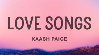 Kaash Paige - Love Songs (Lyrics)