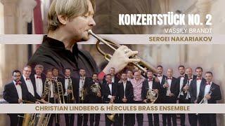 Konzertstück No 2, Brandt - Sergei Nakariakov, Hércules Brass Ensemble & Christian Lindberg