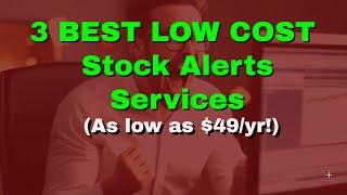 3 BEST ALERTS SERVICES (for $49/yr to $179/yr)