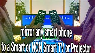 How to mirror your Smart Phone  to a TV or Projector (Smart or Not)