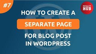 How to Create a Separate Page for Blog Post in WordPress | WordPress Tutorial