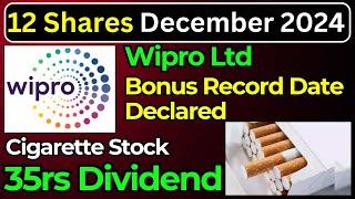 Wipro Bonus Record Date declared • Cigarette stock dividend Bonus or stock split news • 12 shares