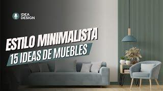 ESTILO MINIMALISTA   15 Ideas de Muebles para Decorar