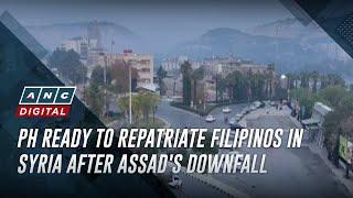 PH ready to repatriate Filipinos in Syria after Assad's downfall | ANC