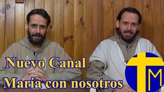 El Padre David Caja y el Padre Alfredo Caja nos presentan el canal MARÍA CON NOSOTROS.