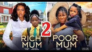 RICH MUM POOR MUM Part 2- DESTINY ETIKO, CHINENYE NNEBE, PRINCESS CANDICE, KAREN IGBINIGIEN