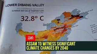 Assam to Witness Significant Climate Changes by 2040