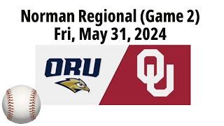 2024 May 31 - Baseball - Oral Roberts vs. #9 Oklahoma - Norman Regional (Game 2) - 20240531