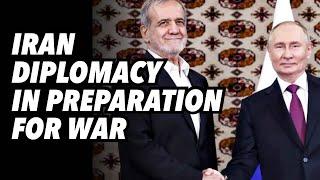 IRAN diplomacy in preparation for WAR