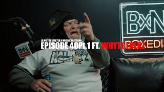 Lil Pistol Starter x Whyte Folkz x Wikid | BOXEDINPODCAST| EPISODE 40