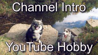 YouTube Content Creation as a Hobby - Channel Intro - Lets Start a Journey