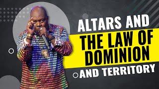 Altars and the Law of Dominion and Territory