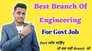 Best Engineering Branch For Government Job In India || Engineering Best Branch For Govt Job