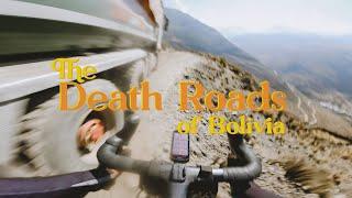 Riding The DEATH ROADS Of Bolivia (An Impossible Route Film)