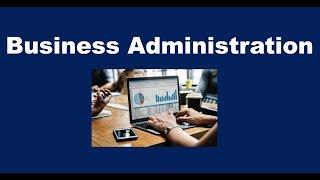 What is Business Administration?