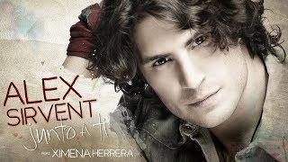 Alex Sirvent feat Ximena Herrera - Junto a ti