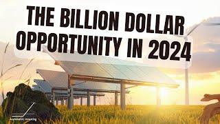 The Billion Dollar Opportunity in Renewable Energy Today