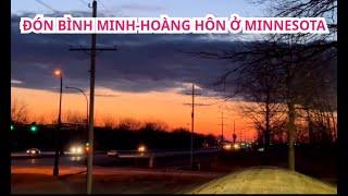 Đón bình minh-hoàng hôn ở Minnesota@ViThanhQuêTôi