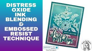 Distress Oxide Ink Blending w/ Salvaged Patina & Embossed Resist Technique Floral Card #KindnessHop