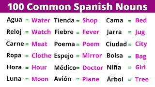 The 100 Most Common Spanish Nouns: Learn them now!