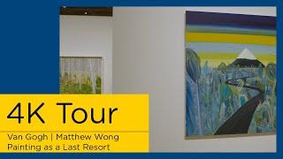 Van Gogh Museum 4K Virtual Tour || Exhibition 'Matthew Wong l Van Gogh: Painting as a Last Resort'