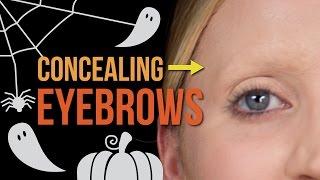 How to Conceal Your Eyebrows ∞ Halloween Transformations